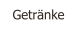 Getränke